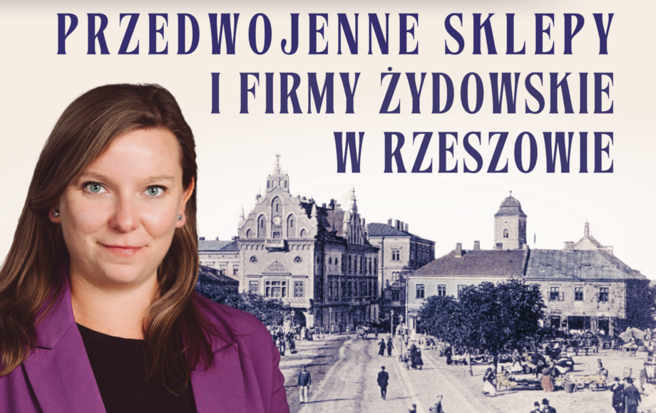 Zdjęcie do &bdquo;Przedwojenne sklepy i firmy żydowskie w Rzeszowie&rdquo;: spotkanie...