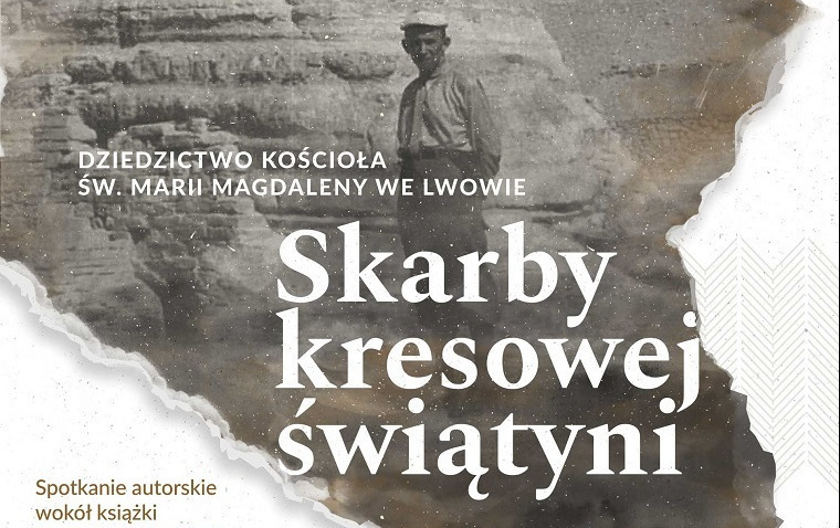 Zdjęcie do &bdquo;Skarby kresowej świątyni. Dziedzictwo Kościoła św. Marii...