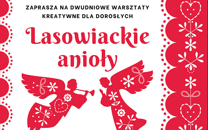 Zdjęcie do Lasowiackie anioły &ndash; dwudniowe warsztaty dla dorosłych