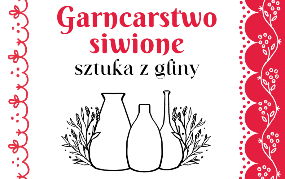 Zdjęcie do Garncarstwo siwione &ndash; sztuka z gliny: warsztaty garncarskie...