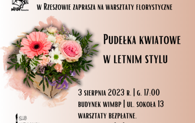 Zdjęcie do „Pudełka kwiatowe w letnim stylu” - warsztaty florystyczne