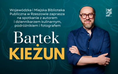 Zdjęcie do Spotkanie z Bartkiem Kieżunem - dziennikarzem kulinarnym, podr&oacute;żnikiem i&nbsp;fotografem