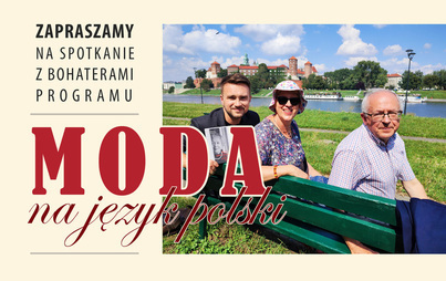 Zdjęcie do Spotkanie z bohaterami programu „Moda na język polski”