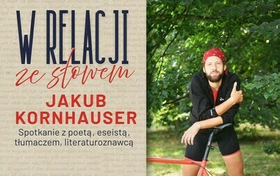 Zdjęcie do Jakub Kornhauser: spotkanie w ramach projektu W relacji ze słowem 