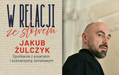 Zdjęcie do Jakub Żulczyk: spotkanie w ramach projektu W relacji ze słowem