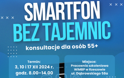 Zdjęcie do &bdquo;Smartfon bez tajemnic&rdquo;&ndash; konsultacje dla os&oacute;b 55+