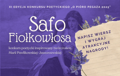 Zdjęcie do SAFO FIOŁKOWŁOSA &ndash; XI edycja Konkursu Poetyckiego &bdquo;O Pi&oacute;ro Pegaza&rdquo;