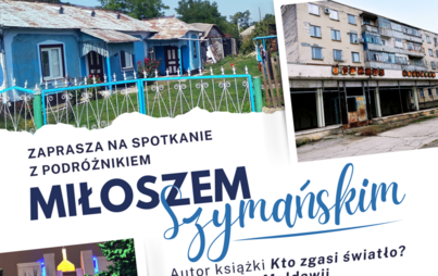 Zdjęcie do Spotkanie z podr&oacute;żnikiem Miłoszem Szymańskim