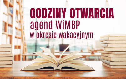 Zdjęcie do Wakacyjne godziny otwarcia Biblioteki
