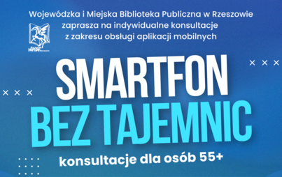 Zdjęcie do &bdquo;Smartfon bez tajemnic&rdquo; &ndash; konsultacje dla os&oacute;b 55+
