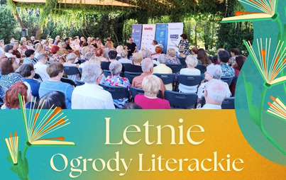 Zdjęcie do Dofinansowanie na realizację projektu &bdquo;Letnie Ogrody Literackie&rdquo;