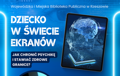 Zdjęcie do Dziecko w świecie ekran&oacute;w. Jak chronić psychikę i&nbsp;stawiać zdrowe granice? &ndash; spotkanie z dr. hab Mariuszem Z. Jędrzejko