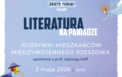 Zdjęcie do Literatura na Paniadze: Rozrywki mieszkańc&oacute;w międzywojennego Rzeszowa &ndash; spotkanie z prof. Jadwigą Hoff