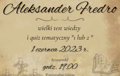 Zdjęcie do Aleksander Fredro : wielki test wiedzy i quiz tematyczny "1 lub 2"
