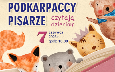 Zdjęcie do  XXII Ogólnopolski Tydzień Czytania Dzieciom: „Podkarpaccy pisarze czytają dzieciom”