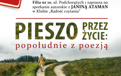 Zdjęcie do „Pieszo przez życie: popołudnie z poezją” - spotkanie autorskie z Janiną Ataman w Klubie „Radość czytania”