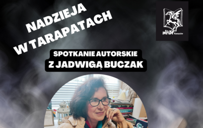 Zdjęcie do Spotkanie autorskie z Jadwigą Buczak i rozmowy wokół książki „Nadzieja w tarapatach”