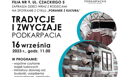 Zdjęcie do &bdquo;Tradycje i zwyczaje Podkarpacia&rdquo; - spotkanie z cyklu &bdquo;Poranek z kulturą&rdquo;