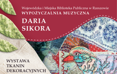 Zdjęcie do &bdquo;SKRAWKI - ocalić od zapomnienia&rdquo; - wystawa tkanin dekoracyjnych Darii Sikory