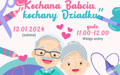 Zdjęcie do Warsztaty plastyczne „Kochana Babciu, kochany Dziadku”