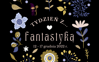 Zdjęcie do Akcja biblioteczna Tydzień z&hellip; fantastyką