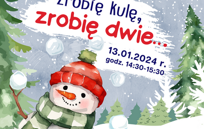 Zdjęcie do „Zrobię kulę, zrobię dwie…”: spotkanie Bajkowego Klubu Malucha Molik