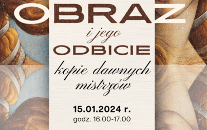 Zdjęcie do „Obraz i jego odbicie – kopie dawnych mistrzów”: wykład Barbary Adamskiej