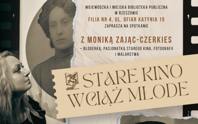 Zdjęcie do „Stare kino wciąż młode”: spotkanie z Moniką Zając-Czerkies