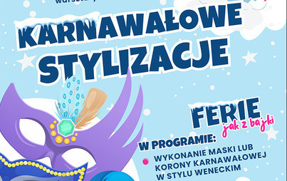 Zdjęcie do &bdquo;Karnawałowe stylizacje&rdquo;: warsztaty kreatywne