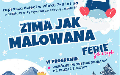 Zdjęcie do „Zima jak malowana”: warsztaty artystyczne ze szkołą Moduś