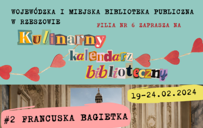 Zdjęcie do Akcja czytelnicza „Kulinarny Kalendarz Biblioteczny”: #2 Francuska bagietka