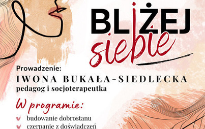 Zdjęcie do „Bliżej siebie”: warsztaty rozwojowe dla kobiet