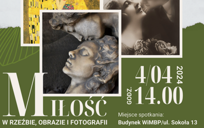Zdjęcie do &bdquo;Miłość w rzeźbie, obrazie i fotografii&rdquo;: prelekcja dr Haliny Cisak 
