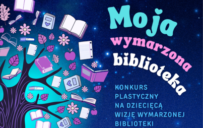 Zdjęcie do „Moja wymarzona biblioteka”: konkurs plastyczny na dziecięcą wizję wymarzonej biblioteki 