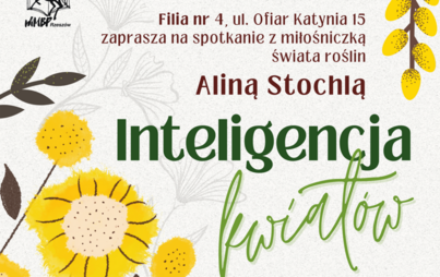 Zdjęcie do „Inteligencja kwiatów”: spotkanie z Aliną Stochlą