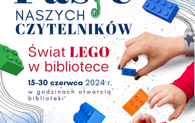 Zdjęcie do Wystawa „Świat LEGO w bibliotece” w ramach akcji „Pasje naszych czytelników”