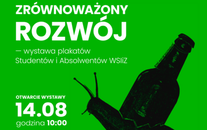 Zdjęcie do Zr&oacute;wnoważony rozw&oacute;j &ndash; prezentacja plakat&oacute;w student&oacute;w i absolwent&oacute;w WSIiZ&nbsp;