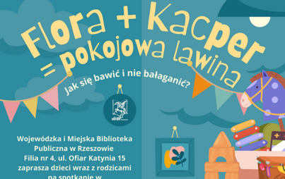 Zdjęcie do Bajkowy Klub Malucha MOLik: &bdquo;Flora + Kacper = pokojowa lawina &ndash; jak się bawić i nie bałaganić?&rdquo;