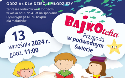 Zdjęcie do &bdquo;Przygoda w podwodnym świecie&rdquo;: spotkanie Dyskusyjnego Klubu Książki dla maluch&oacute;w - &bdquo;BAJKOTEKA&rdquo;