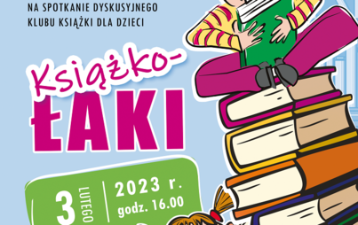 Zdjęcie do „Książkołaki” - spotkanie Dyskusyjnego Klubu Książki