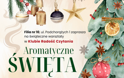 Zdjęcie do &bdquo;Aromatyczne święta&rdquo;: warsztaty w Klubie Radość Czytania