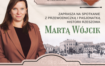 Zdjęcie do „Przedwojenne sklepy i firmy żydowskie w Rzeszowie”: spotkanie z Martą Wójcik