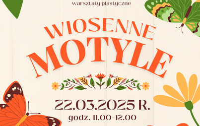 Zdjęcie do &bdquo;Wiosenne motyle&rdquo;: warsztaty plastyczne dla dzieci