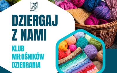 Zdjęcie do Dziergaj z nami: spotkanie Klubu miłośników dziergania