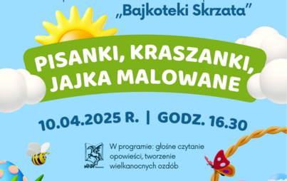 Zdjęcie do Pisanki, kraszanki, jajka malowane: spotkanie „Bajkoteki Skrzata”