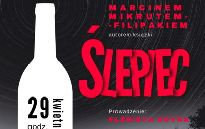 Zdjęcie do Spotkanie z Marcinem Mikrutem-Filipakiem – autorem książki „Ślepiec”