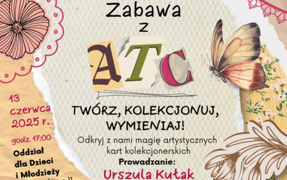 Zdjęcie do &bdquo;Zabawa z ATC &ndash; tw&oacute;rz, kolekcjonuj, wymieniaj&rdquo;: warsztaty scrapbookingowe z Urszulą Kułak