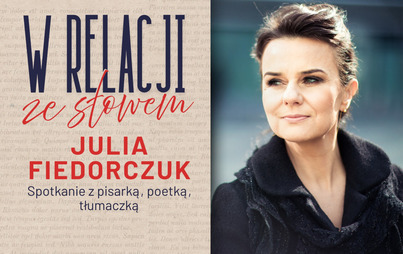 Zdjęcie do Julia Fiedorczuk: spotkanie w ramach projektu „W relacji ze słowem”