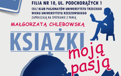 Zdjęcie do &bdquo;Książki moją pasją&rdquo; - prelekcja Małgorzaty Chlebowskiej