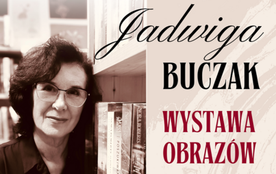Zdjęcie do Wystawa obrazów Jadwigi Buczak